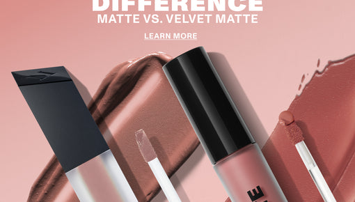 WHAT’S THE DIFFERENCE? Matte vs. Velvet Matte